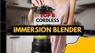 Best Cordless Immersion Blender in 2024  Top 5 Reviewed!