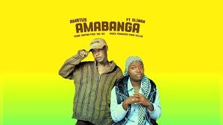 AMABANGA by AMATUS ft Elinah