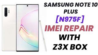 Samsung Note 10 Plus [N975F] U1 To U7 Imei Repair & Patch Network With Z3X Box