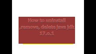 How to UNINSTALL DELETE REMOVE JAVA JDK on Windows 10 | Step by step