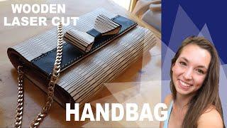 Laser Cut Bag | Making a Wooden Laser Cut Living Hinge Hand Bag (a Glowforge Project)
