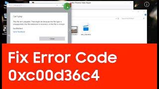 How to repair video corrupted, damaged or broken files? [Fix Error Code 0xc00d36c4]