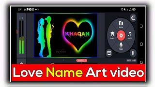 name art video kaise banaye kinemaster se | tiktok trending name art video kaise banaen