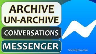 How to Archive and Unarchive Messages in Messenger - 2022