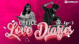 Office Love Diaries - Episode - 3 | Chocolate Day | Valentine's Day | Short Series | Homes247.in