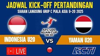 LIVE RCTI ! TIMNAS INDONESIA U20 VS YAMAN U20 - FASE GRUP C PIALA ASIA U20 2025 INI JADWALNYA