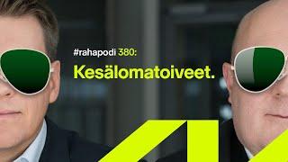 Kesälomatoiveet | #rahapodi 380