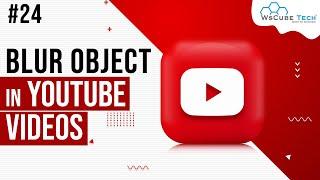 YouTube Video Editor: How to Blur Faces and Objects in 2023!