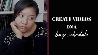 BATCH DAYS (CREATE VIDEOS WHEN YOU HAVE A CRAZY SCHEDULE)