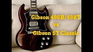 Gibson 490R/498T vs Gibson 57 Classic
