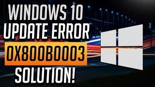 How to Fix Windows Update Error 0x800b0003 in Windows 10 [Tutorial] 2024