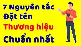 7 Nguyên Tắc Vàng đặt tên Thương Hiệu Chuẩn Nhất | 9 phút kinh doanh