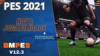 INSTALANDO E JOGANDO A NOVA JOGABILIDADE ( BMPES V12.3 ) PES 2021 PC .