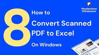 How to Convert Scanned PDF to Excel on Windows | PDFelement 8