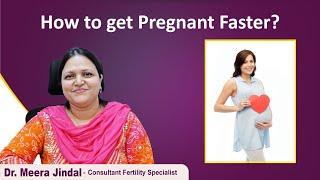 How to get pregnant faster? || Oasis Fertility || Dr.Meera Jindal || Kompally