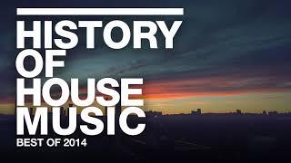 Best of 2014 | History of House Music | Stan Kolev, Brian Cid, Joss Moog