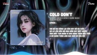 Cold Don't - (Duzme Remix) | Em đã dịu dàng lại còn hãy nở nụ cười...Nhạc HOT Tik Tok 2023