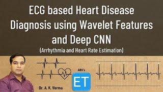 ECG Based Heart Disease Diagnosis using Wavelet Features and Deep CNN