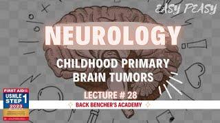 Childhood primary brain tumors | Neurology # 28 | First Aid USMLE in Urdu/Hindi