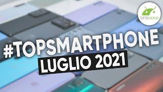 Migliori Smartphone Android (LUGLIO 2021) | #TopSmartphone