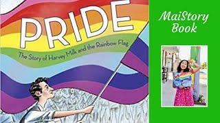 Pride: Harvey Milk and the Rainbow Flag by Rob Sanders: An Interactive Read Aloud Book for Kids