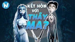 VÌ SAO CORPSE BRIDE (CÔ DÂU MA) LẠI XUẤT SẮC ?