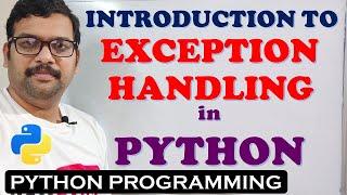 INTRODUCTION TO EXCEPTION HANDLING IN PYTHON PROGRAMMING || EXCEPTIONS IN PYTHON PROGRAMMING