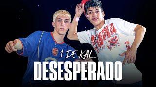 1 de Kal - Desesperado | Video Lyrics