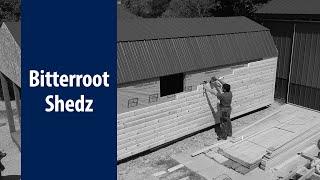 Bitterroot Shedz