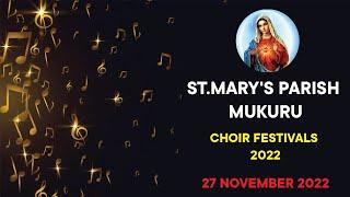 ST. MARY'S PARISH MUKURU CHOIR FESTIVALS 2022