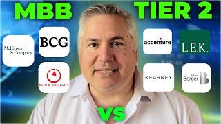 MBB (McKinsey, Bain, BCG) vs Tier 2 (Accenture, Kearney, LEK, etc.) Management Consulting Firms