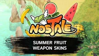 Nostale - Summer Fruit Weapon Skins!