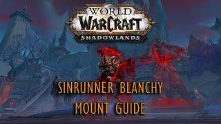 Sinrunner Blanchy Guide - New Shadowlands Mount!!!