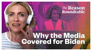 Why the media covered for Biden | Reason Roundtable | July 8, 2024