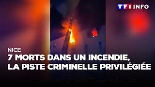 Nice : 7 morts dans un incendie quartier des Moulins, la piste criminelle privilégiée