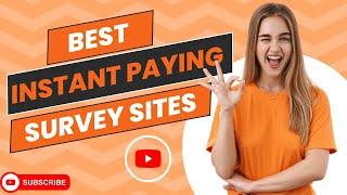 Instant Paying Survey sites 2024 & Their Requirements