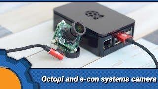 Octopi and e-con system camera: See3CAM_CU30