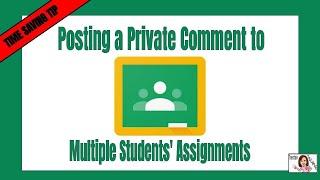 Grading Shortcut Posting a Private Comment to Multiple Students' Work