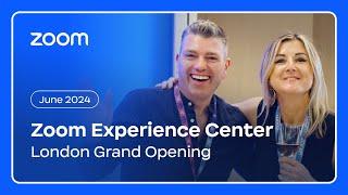 Zoom Experience Center London Grand Opening | June 2024