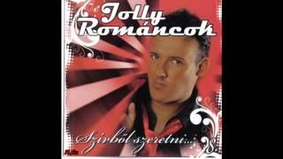 Jolly  Románcok -  De jó kedvet csináltok