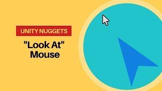 Unity Nuggets: How to "Look At" Mouse in 2D Game