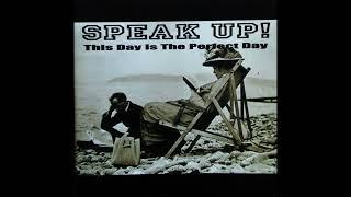 Speak Up! – This Day Is The Perfect Day [FULL ALBUM]