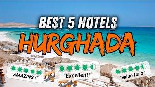  What are the BEST HOTELS in Hurghada Egypt ? (All inclusive Hurghada hotel)