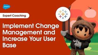 Tableau: Implement Change Management and Increase Your User Base | Expert Coaching