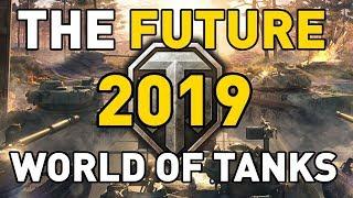 The Future of World of Tanks in 2019!