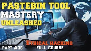 Unlocking Secrets with Pastebin Tool | Ethical Hacking Part 36 | Skillsphere Academy