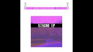 Kircho (EP) Snippet - Kirmar Productions & MYCHO