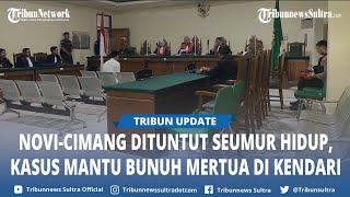 Novi Cimang Dituntut Penjara Seumur Hidup, Kasus Menantu Bunuh Mertua di Kendari Sulawesi Tenggara