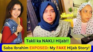 Saba Ibrahim EXPOSED: My FAKE Hijab Story! Takli ka NAKLI Hijab!! #sabakajahan #sabaibrahim