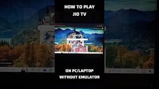 Watch Jio TV on PC/Laptop Without Emulator #shorts #jio